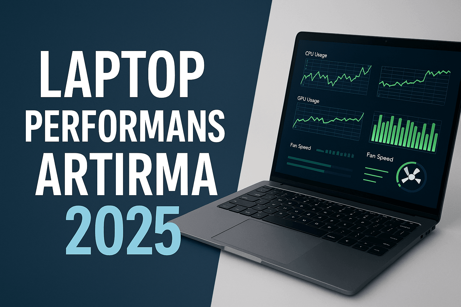 Laptop Performans Artırma 2025 – Oyun Ve Günlük Kullanım İçin Kesin Ayarlar 1 Laptop-Performans-Arttirma-2025